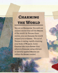 Image. A scrap of paper. Text reads: Charming the World. You are an Enchanter. You seek out ancient stories that tell the Origins of the world. By Telling these stories, you can Catalyse the world around you to Change. The act of Telling is taxing, rapidly draining your body of Warmth. Some Changes take more Effort than others to Catalyse; using relevant or cleverly applied Origins can reduce the Effort needed.
